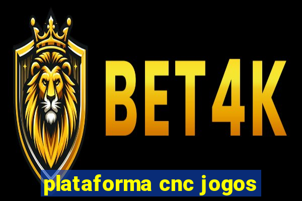 plataforma cnc jogos